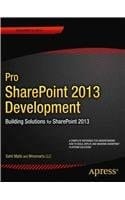 Pro Sharepoint 2013 Development: Building Solutions for Sharepoint 2013