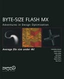 Byte-Size Flash MX Adventures In Design Optimization