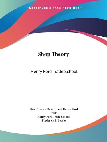 Shop Theory: Henry Ford Trade School