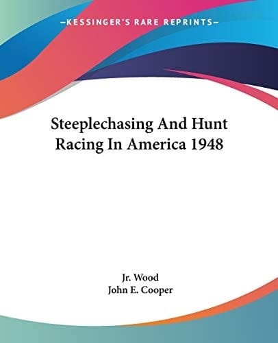 Steeplechasing And Hunt Racing In America 1948
