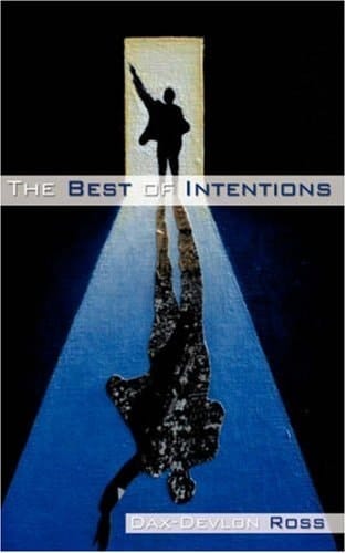 The Best of Intentions