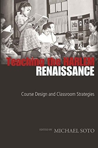 Teaching the Harlem Renaissance: Course Design and Classroom Strategies (African-American Literature and Culture)