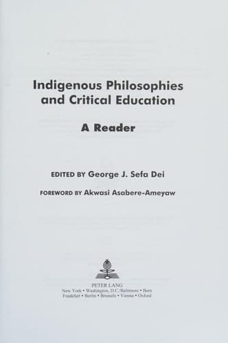 Indigenous Philosophies and Critical Education A Reader