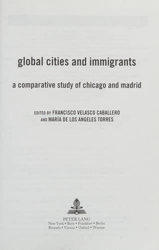 Global Cities and Immigrants A Comparative Study of Chicago and Madrid