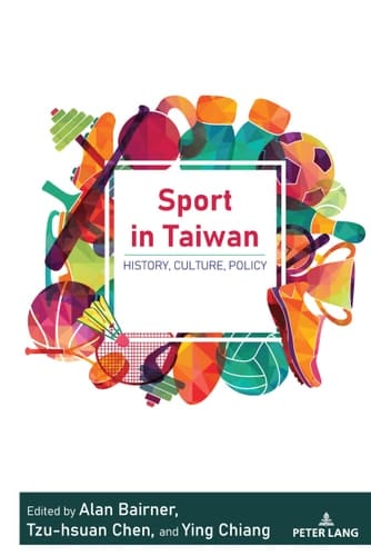 Sport in Taiwan History, Culture, Policy