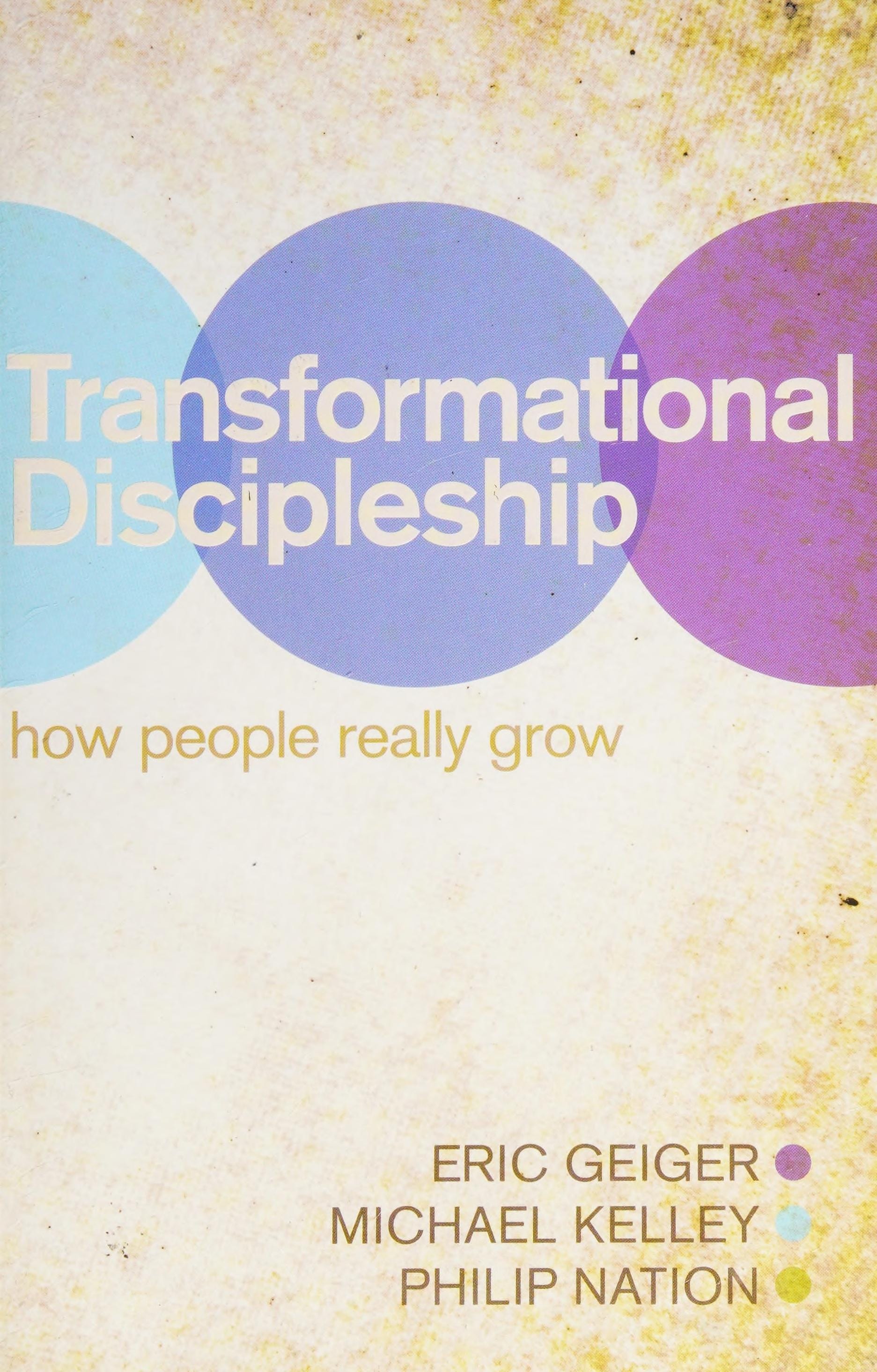 Transformational Discipleship How People Really Grow