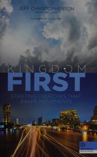 Kingdom First Starting Churches that Shape Movements