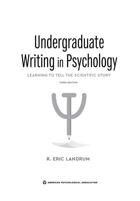 Undergraduate Writing in Psychology: Learning to Tell the Scientific Story, 3rd Ed. 2020 Copyright