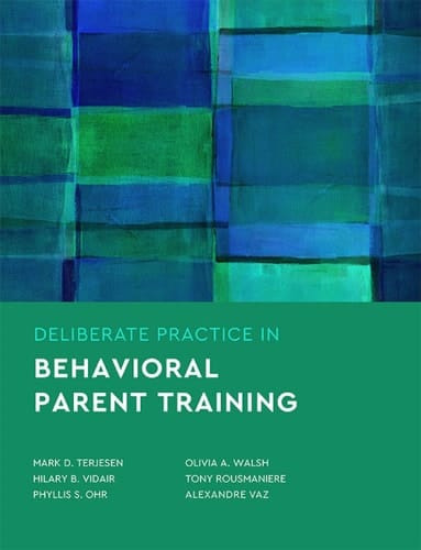 Deliberate Practice in Behavioral Parent Training