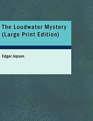 The Loudwater Mystery: The Loudwater Mystery
