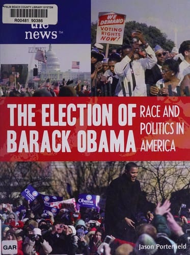 The election of Barack Obama: race and politics in America