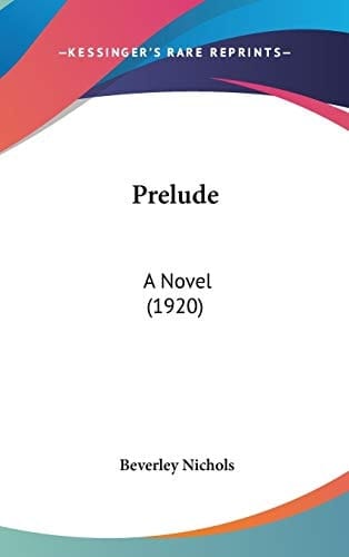 Prelude A Novel (1920)