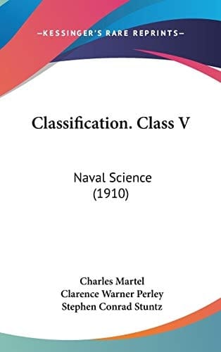 Classification. Class V Naval Science (1910)