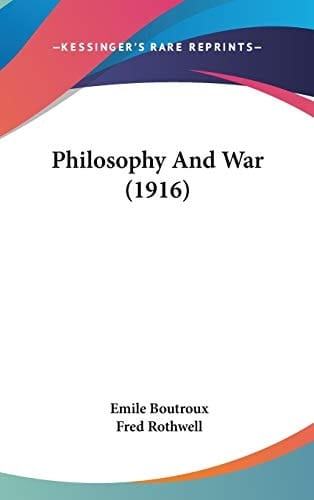Philosophy And War (1916)