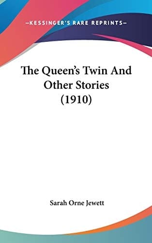 The Queen's Twin And Other Stories (1910)