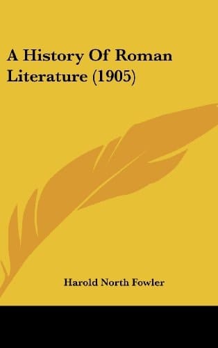 A History Of Roman Literature (1905)