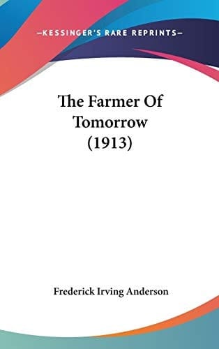 The Farmer Of Tomorrow (1913)