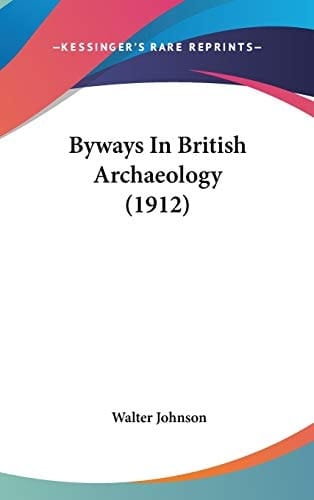 Byways In British Archaeology (1912)