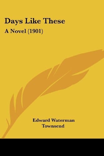 Days Like These A Novel (1901)