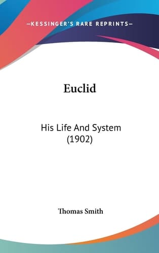 Euclid His Life And System (1902)