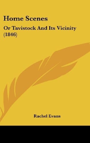 Home Scenes Or Tavistock and Its Vicinity (1846)