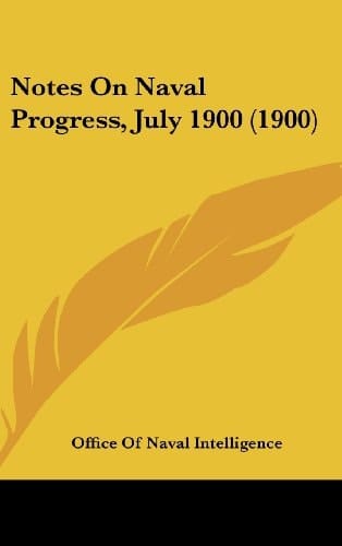 Notes on Naval Progress, July 1900 (1900)