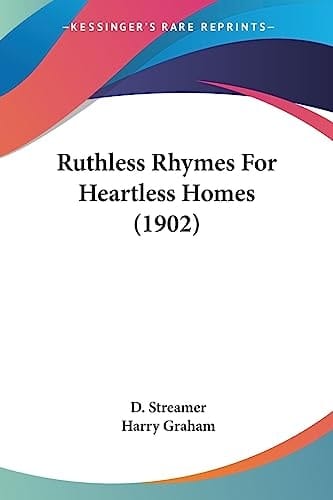 Ruthless Rhymes For Heartless Homes (1902)
