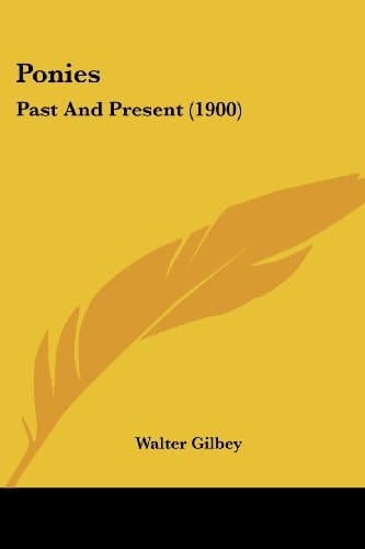 Ponies Past And Present (1900)