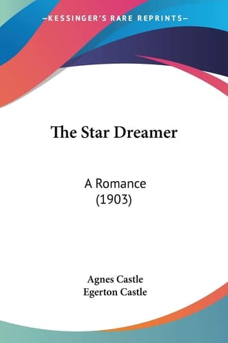 The Star Dreamer: A Romance (1903)