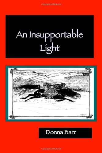 An Insupportable Light