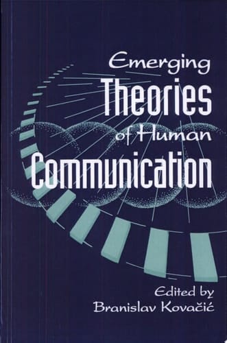 Emerging Theories of Human Communication