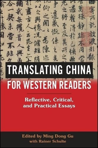 Translating China for Western Readers Reflective, Critical, and Practical Essays