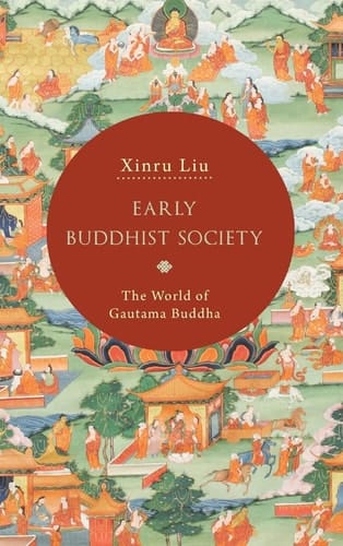Early Buddhist Society The World of Gautama Buddha