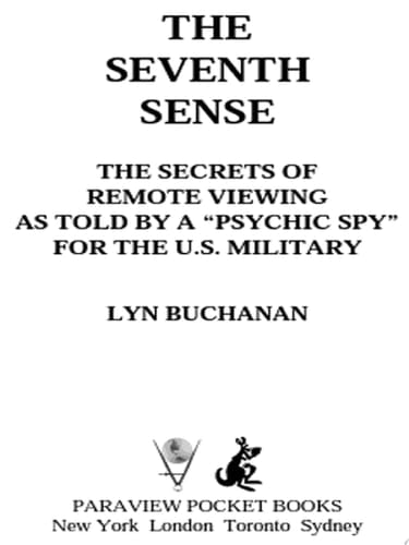 The Seventh Sense The Secrets of Remote Viewing as Told by a "Psychi