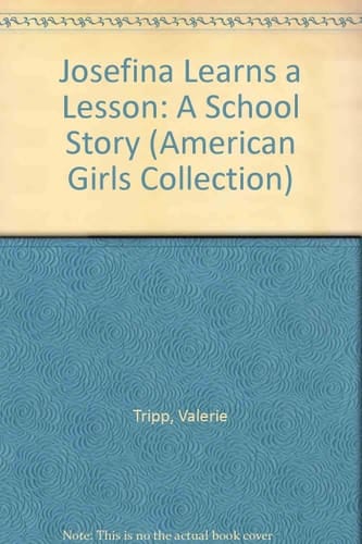 Josefina Learns a Lesson A School Story