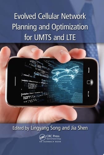 Evolved Cellular Network Planning and Optimization for UMTS and LTE