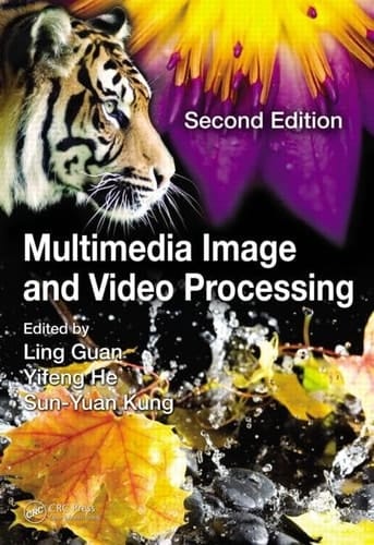 Multimedia Image and Video Processing, Second Edition