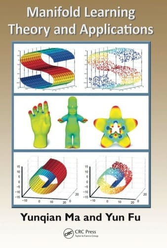 Manifold Learning Theory and Applications