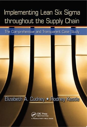 Implementing Lean Six Sigma throughout the Supply Chain The Comprehensive and Transparent Case Study