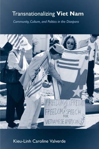 Transnationalizing Viet Nam: Community, Culture, and Politics in the Diaspora (Asian American History and Culture)