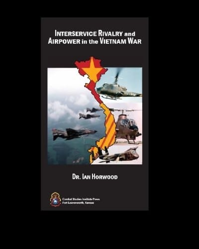 Interservice Rivalry And Air Power In The Vietnam War