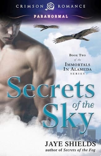 Secrets of the Sky Book Two of the Immortals in Alameda Series