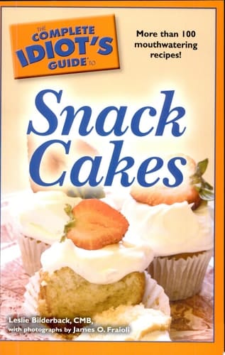 The Complete Idiot's Guide to Snack Cakes