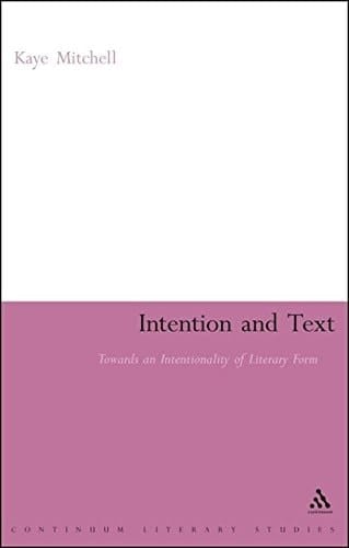 Intention and Text Towards an Intentionality of Literary Form