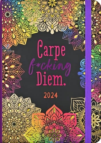 2024 Carpe F*cking Diem Weekly Planner (16 months, Sept 2023 to Dec 2024)