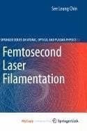 Femtosecond Laser Filamentation