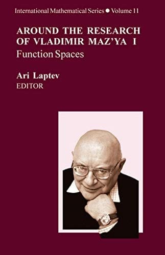 Around the Research of Vladimir Maz'ya I - III Function Spaces, Partial Differential Equations, Analysis and Applications