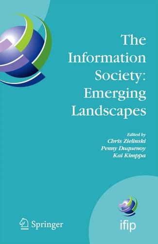 The Information Society: Emerging Landscapes IFIP International Conference on Landscapes of ICT and Social Accountability, Turku, Finland, June 27-29, 2005