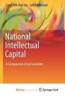 National Intellectual Capital A Comparison of 40 Countries