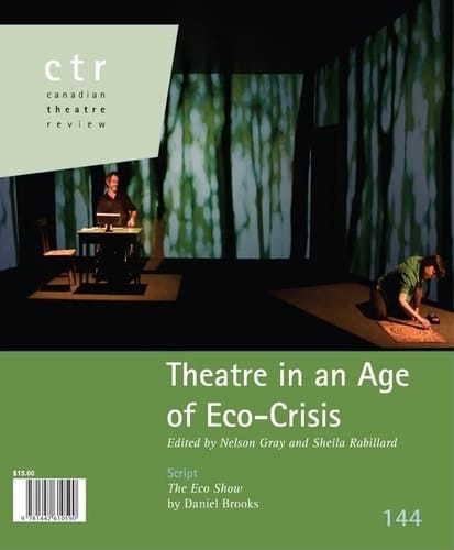 Canadian Theatre Review Eco-Theatre